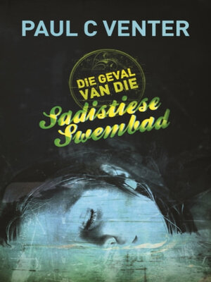 cover image of Die Geval Van die Sadistiese Swembad
